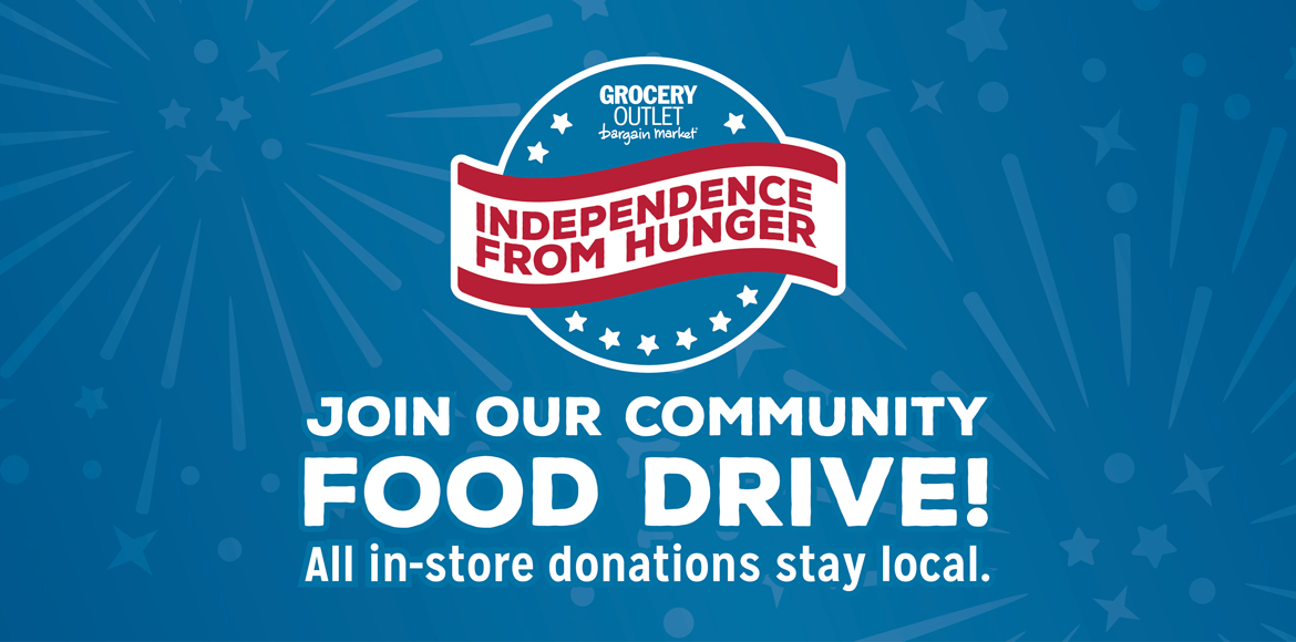 Independence from Hunger. Join our community food drive. All in-store donations stay local.