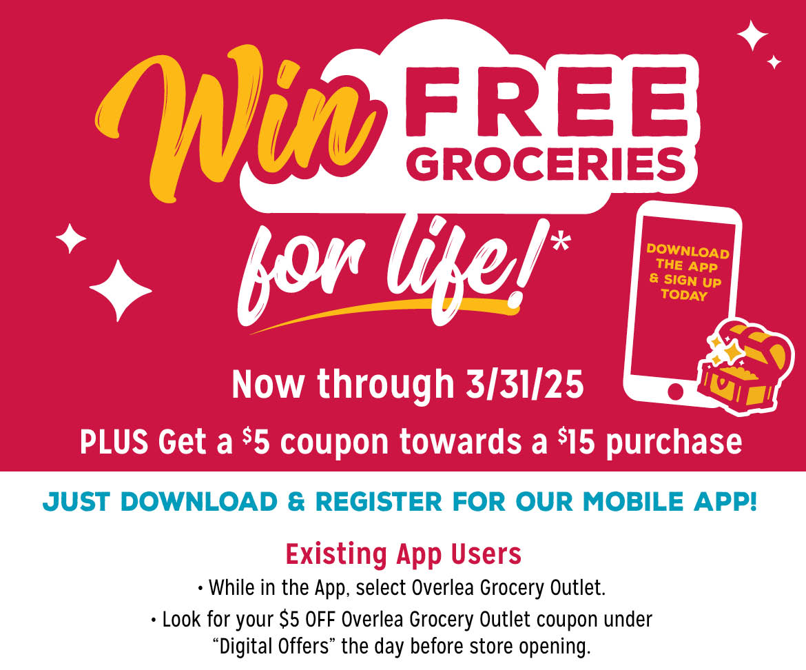 Enter To Win Groceries For Life by Downloading the App And Selecting the Overlea, MD Grocery Outlet.